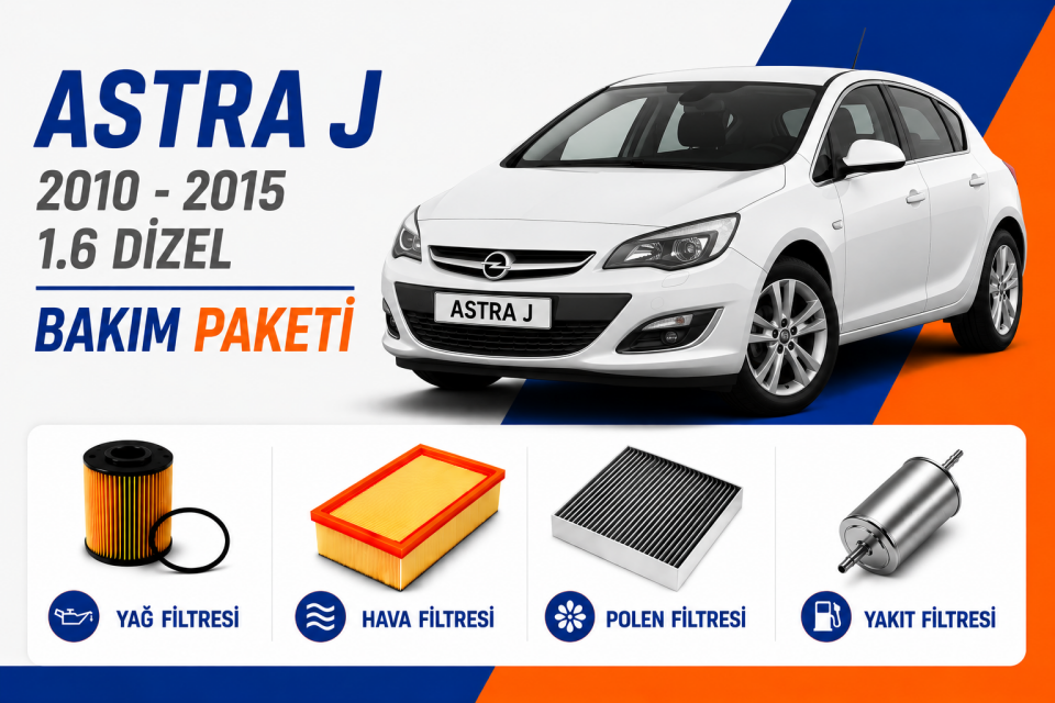 Opel Astra J 1.6 Dizel Bakım Paketi (2010-2015)