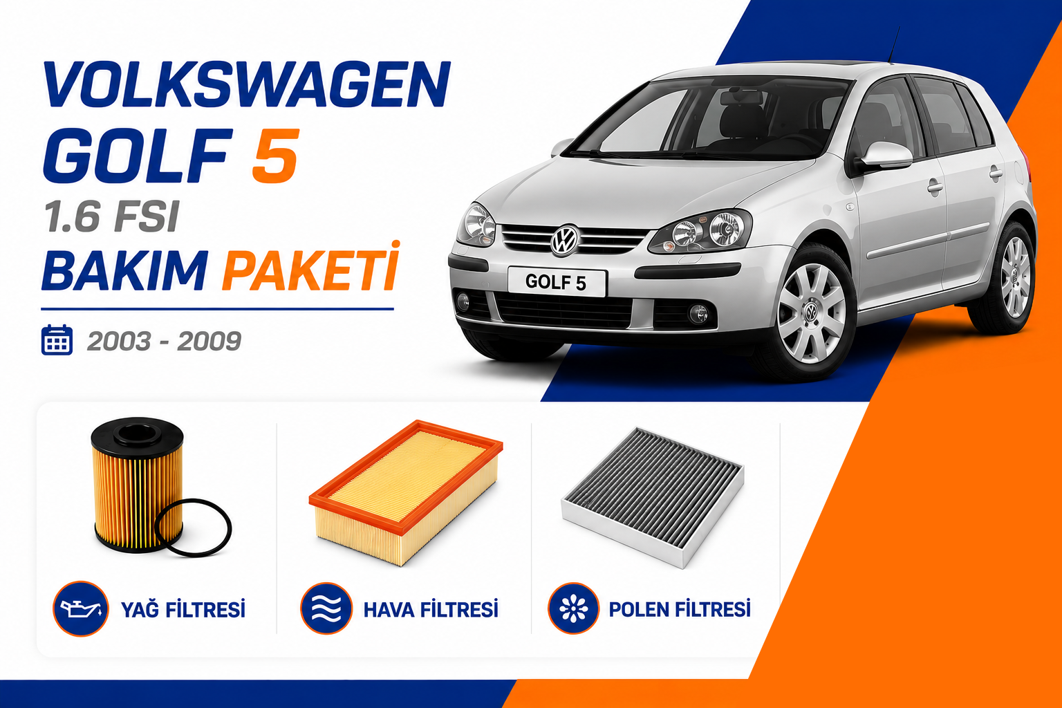 Volkswagen Golf 5 1.6 FSI Bakım Paketi (2003-2009)