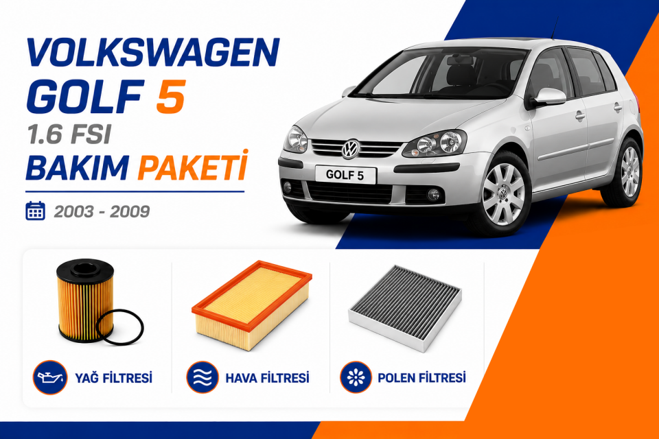 Volkswagen Golf 5 1.6 FSI Bakım Paketi (2003-2009)
