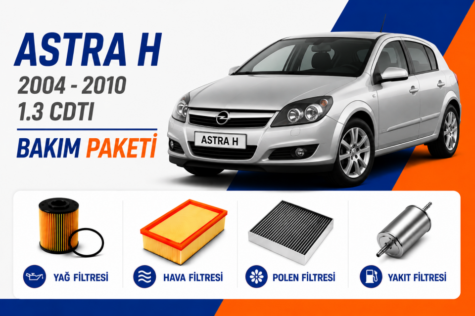Opel Astra H 1.3 CDTI Bakım Paketi (2004-2010)